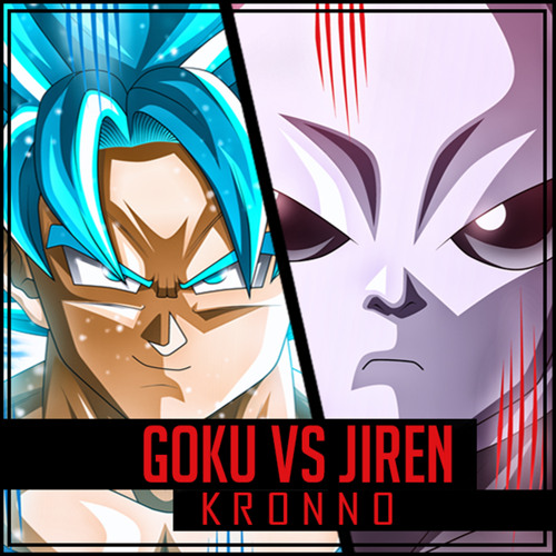 Stream Goku vs Jiren by Kronno Zomber Oficial | Listen online for free on  SoundCloud