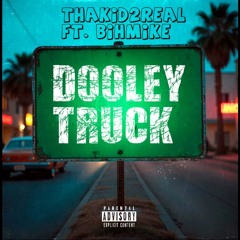 Dooley truck ft. bihmike