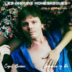 Les Amours Monegasques (feat. Laurence G Do -Le couleur/DVTR) - Italo Summer mix