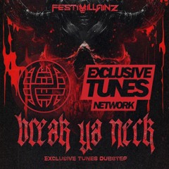 Festivillainz - Break Ya Neck [Electrostep Network & Exclusive Tunes Network EXCLUSIVE]