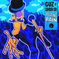 GUZ, Camden Cox - Pouring Rain