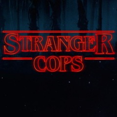 Stranger Cops