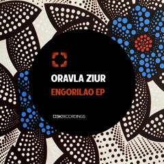 Oravla Ziur - Engorilao (Original Mix)/ Played By JAMIE JONES