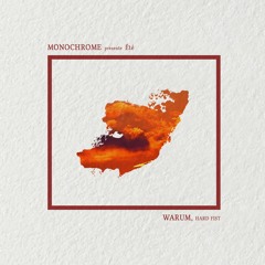 Monochrome presents, 𝖊́𝖙𝖊́ : Warum.