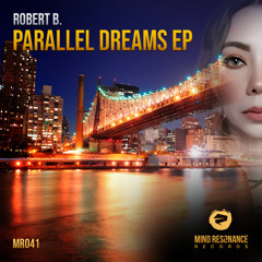 Robert B. - Beyond My Sky | Parallel Dreams EP