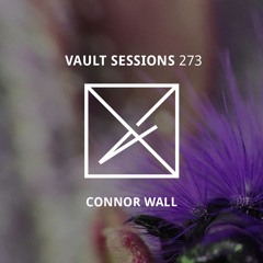 Vault Sessions #273 - Connor Wall