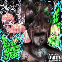 Exile Owns U [FULL EP] (prod. exile)