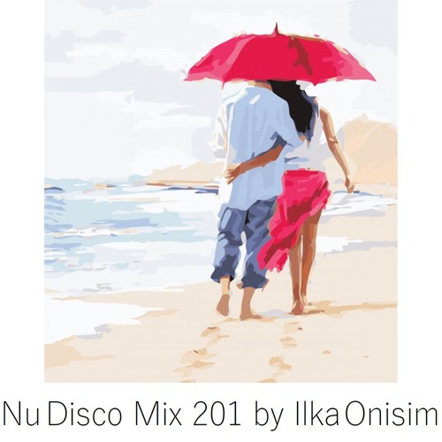 Nu Disco Mix # 201 by Ilka Onisim