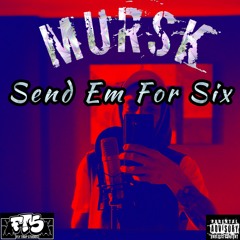 Send Em For Six. (Engineered By WestCoastStudios And Produced By FlyTrapStudios)