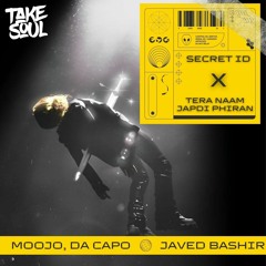 TERA NAAM JAPDI PHIRAN X SECRET ID - TAKE SOUL MASHUP | MOOJO X PRITAM