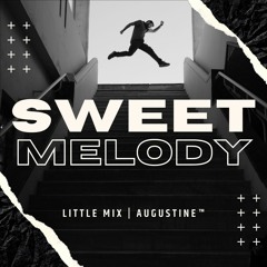 Sweet Melody — Little Mix (Cover)