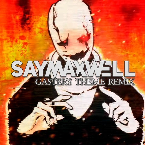 Gasters Theme [Remix]