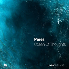 Peres - Ocean of Thoughts [LuPS Records]