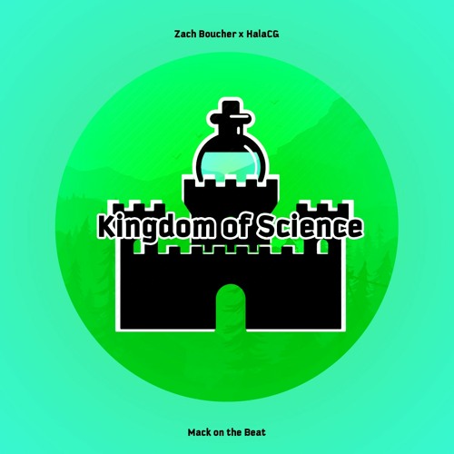 Kingdom of Science (feat. HalaCG)