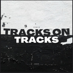 tracks on tracks