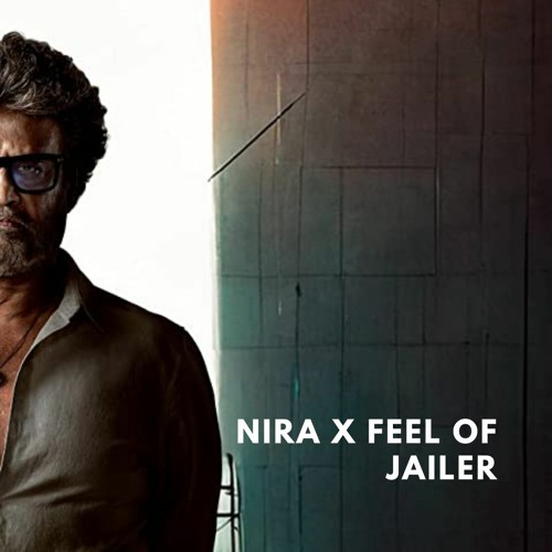 Nira X Feel of Jailer
