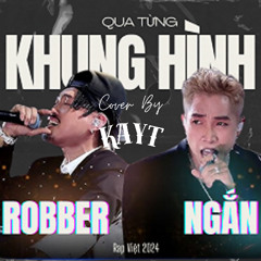 "Qua Từng Khung Hình" - Ngắn, Robber cover By KayT