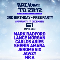 #BackTo2012 3rd Bday LIVE SETS 11.12.21 @ E1