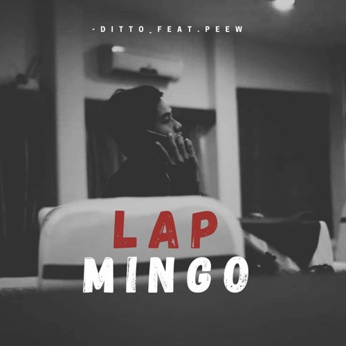 Lap Mingo-Ditto.Ft.Peew