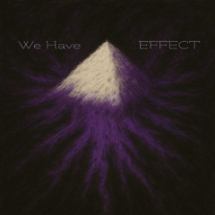 We Have