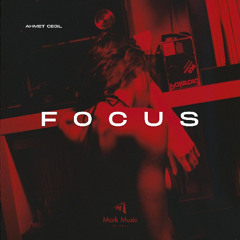 Ahmet Cegil - Focus