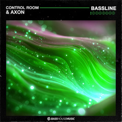 Control Room & AXON - BASSLINE