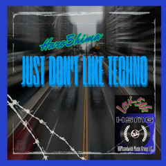 Just don't like Techno