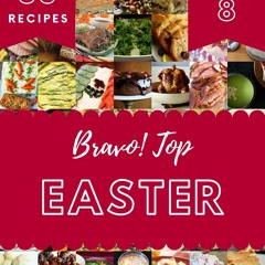 ⚡Read✔[PDF]  Bravo! Top 50 Easter Recipes Volume 8: A Easter Cookbook You Will Need