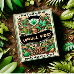 Upfull Vibes - Roots Reggae Mix 2024