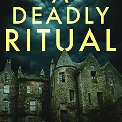 ACCESS [PDF EBOOK EPUB KINDLE] A Deadly Ritual (Deadly Cults: A Small-Town Murder Mystery Boxset) by
