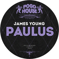 JAMES YOUNG - Paulus [PHR505] Pogo House Rec
