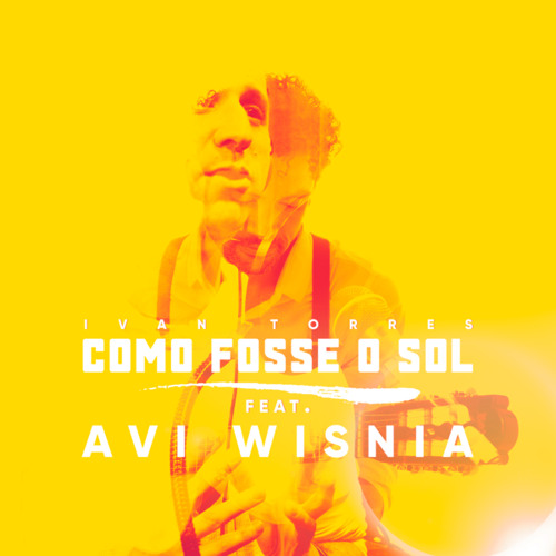 Como Fosse o Sol (feat. Avi Wisnia)
