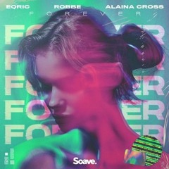 EQRIC, Robbe & Alaina Cross - Forever
