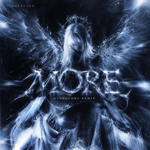 more (mylancore remix) - 7trippline
