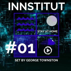 #01 - STAY AT HOME by George Townston - INNSTITUT 🥀heim 💙⚓️