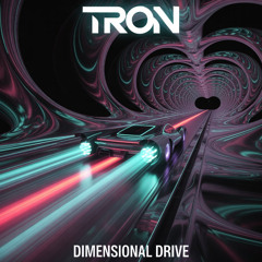 Tron - Dimensional Drive (Original Mix)