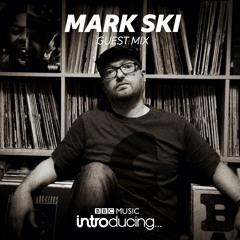 Mark Ski Guest Mix on BBC Introducing (5th June 2021)