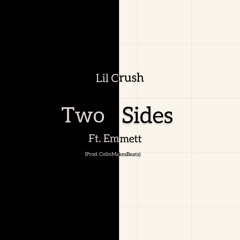 Two Sides ft. Emmett Bell (Prod. ColinMakesBeats)