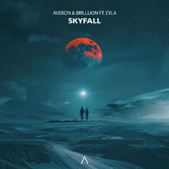 AVERON & BrillLion - Skyfall (ft. EYLA)