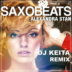 Mr Saxobeat - Alexandra Stan - (Dj Keita Remix)