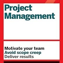 [PDF@] [D0wnload] HBR Guide to Project Management (HBR Guide Series) _  Harvard Business Review