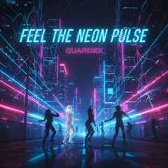 Feel the Neon Pulse