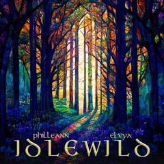 Idlewild (Philleann & Elvya)