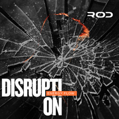 ROD (BR) - Energy Flow: Disruption (RBØR, Meera, Samm, Adam Ten, Rafael), JUN/25