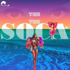 #TOOTOOSOCA - 2022 SOCA MIX