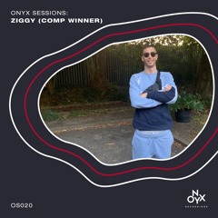 Onyx Sessions 020 - Ziggy [Competition Winner]