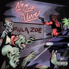 Mula Zoe - No One Alive