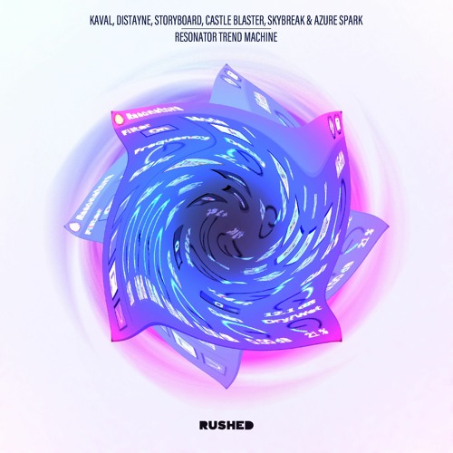Kaval, Distayne, Storyboard, Castle Blaster, Skybreak & Azure Spark - Resonator Trend Machine [FREE]