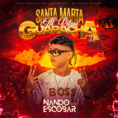 SANTA MARTA AL RITMO GUARACHA 3.0 ✘ NANDO ESCOBAR DJ- EDICIÓN COJOS 2025👹🥷🏻🇨🇴🇨🇱