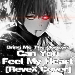 BRING ME THE HORIZON - Can You Feel My Heart (ReveX Cover)